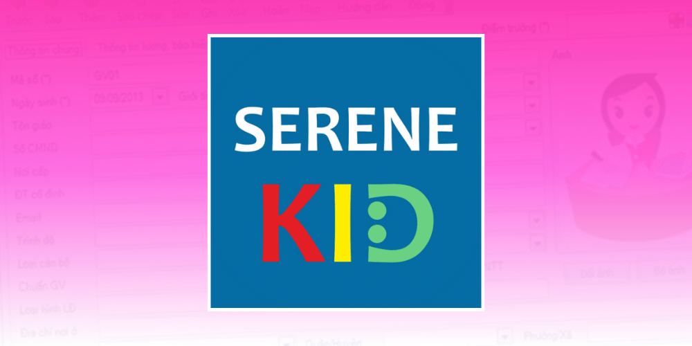 app quản lý trường mầm non Serene.Kid