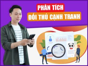 7 bước phân tích đối thủ cạnh tranh giúp kinh doanh thành công