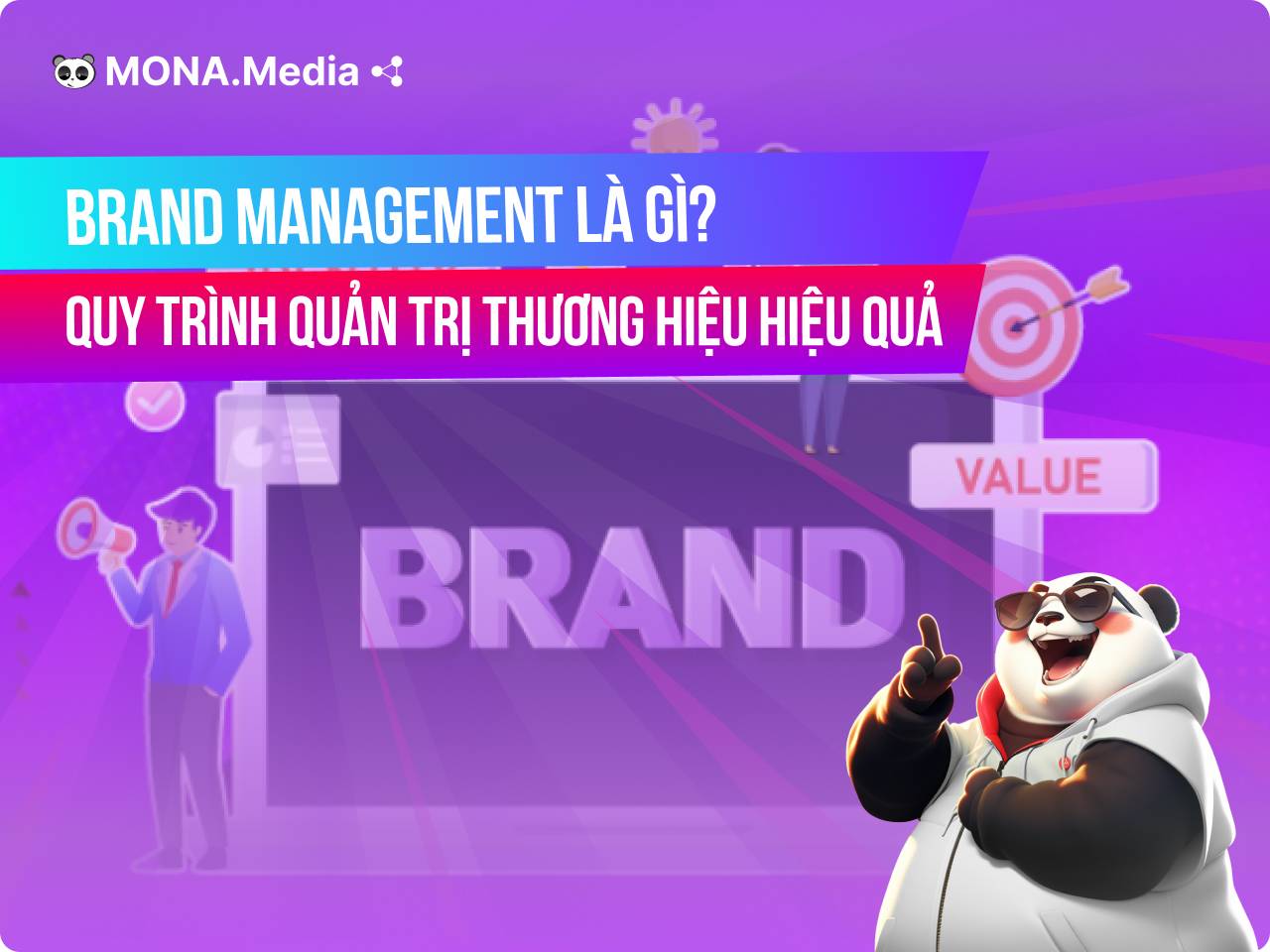 Quản trị thương hiệu là gì? Quy trình triển khai Brand Management