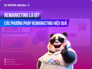 Remarketing Là Gì? Các Phương Pháp Remarketing Hiệu Quả