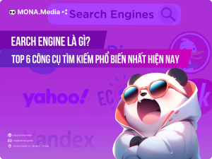Search Engine là gì? Top 6 công cụ tìm kiếm phổ biến nhất