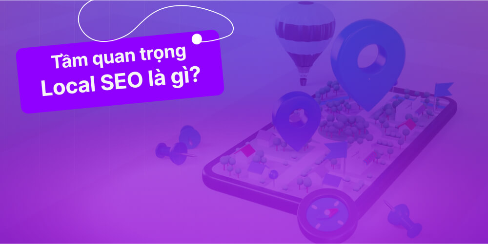 SEO theo địa phương có vai trò quan trọng