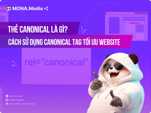 Thẻ Canonical là gì? Cách sử dụng Canonical Tag tối ưu website