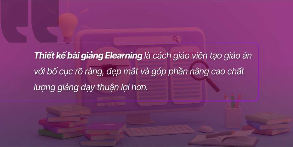 Thiết kế bài giảng Elearning là gì