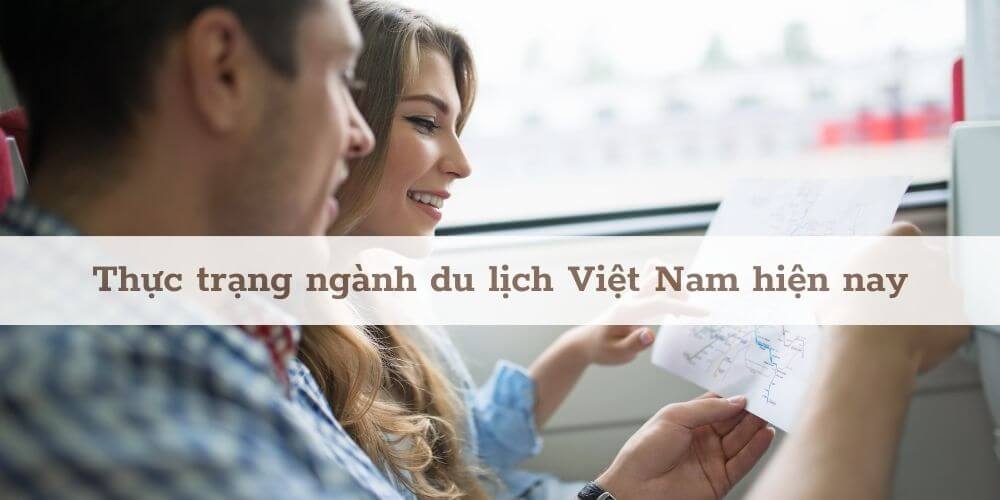 Thực trạng ngành du lịch Việt Nam hiện nay