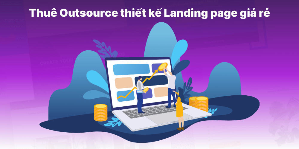 Thuê Outsource thiết kế landing page giá rẻ