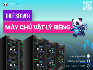 Thuê Server, Máy Chủ Vật Lý Riêng Toàn Quyền – Cấu Hình Mạnh