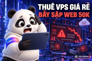 Thuê VPS giá rẻ: Đừng để 50K/tháng thành bẫy sập web