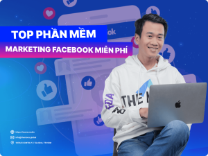 Top 15 phần mềm Marketing Facebook miễn phí phổ biến 2026