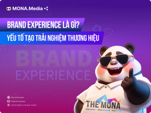Brand Experience là gì? 4 yếu tố quan trọng cấu thành trải nghiệm thương hiệu
