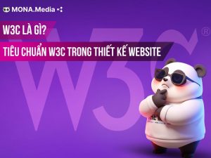 W3C là gì? Tìm hiểu tiêu chuẩn W3C trong thiết kế website