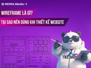 Wireframe là gì? Tại sao nên dùng Wireframe trong thiết kế website