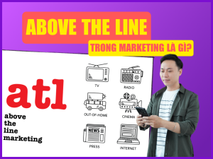 Above The Line là gì? So sánh ATL, BTL và TTL trong Marketing