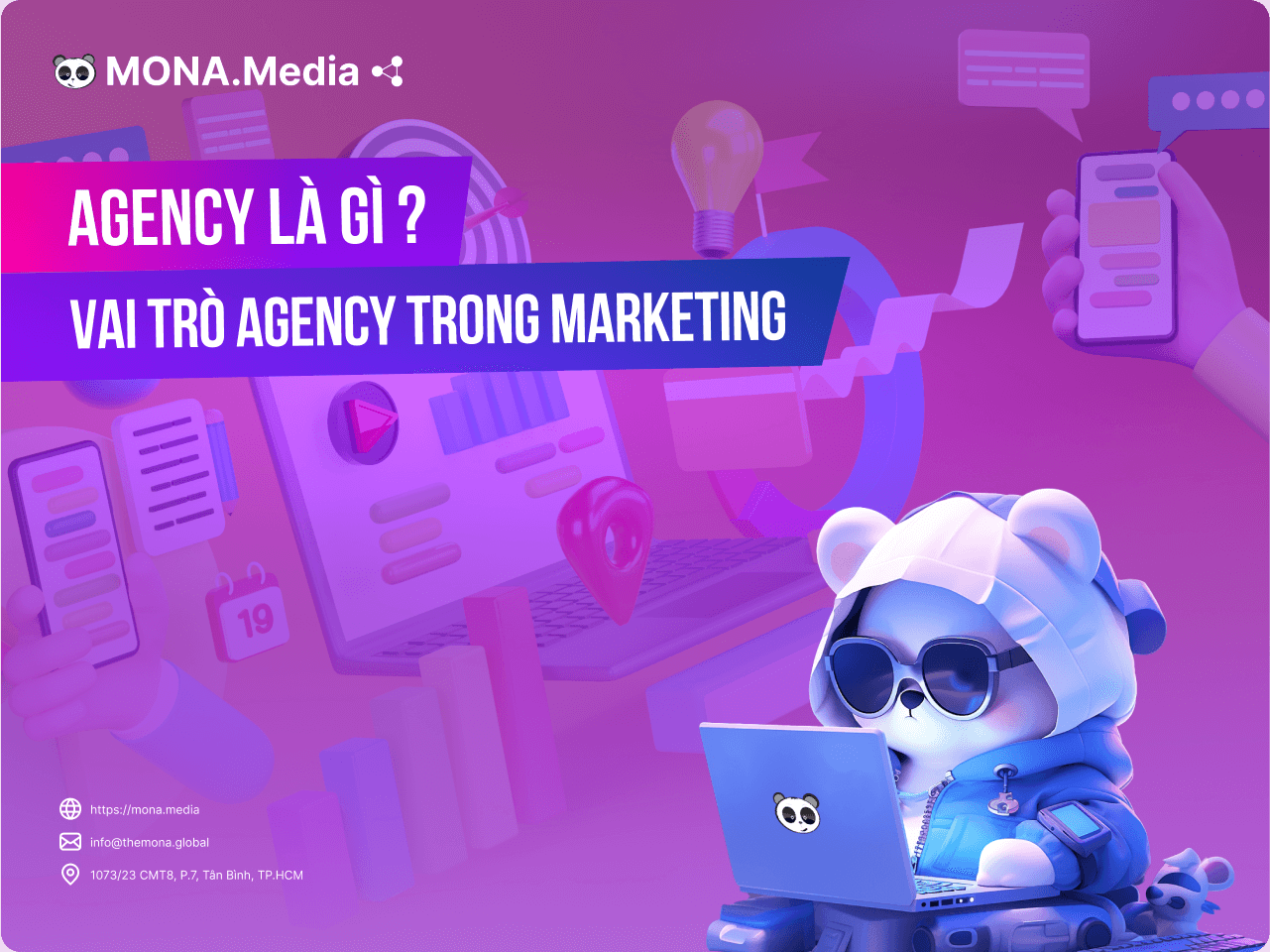 Agency Là Gì? Vai Trò Và Công Việc Của Agency Đối Với Ngành Marketing