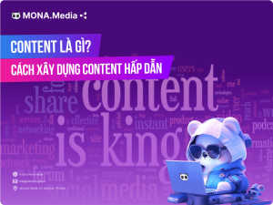 Content Là Gì? Kiến Thức Và Cách Xây Dựng Content Cuốn Hút, Hấp Dẫn