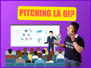 Pitching Là Gì? Những Yếu Tố Cần Có Để Pitching Thành Công, Chi Tiết A – Z