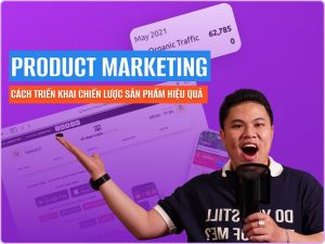Product Marketing là gì? Cách tiếp thị sản phẩm hiệu quả
