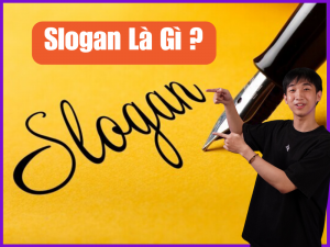 Slogan là gì? Vai trò của slogan với một thương hiệu?