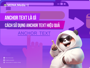 Anchor Text là gì? Hướng dẫn cách sử dụng Anchor Text hiệu quả