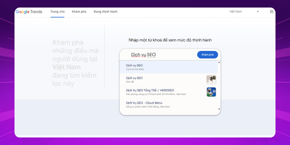 Nhập chủ đề muốn nghiên cứu lên công cụ SEO Google Trends Nhập chủ đề muốn nghiên cứu lên công cụ SEO Google Trends
