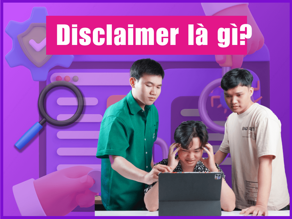 Disclaimer là gì cách viết miễn trừ trách nhiệm cho website