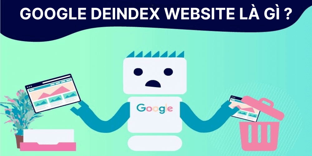 google deindex website là gì