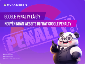 Google Penalty Là Gì? Nguyên Nhân Website Bị Phạt Google Penalty