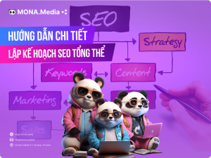Hướng Dẫn Lập Kế Hoạch SEO Tổng Thể Chi Tiết Cho Người Mới