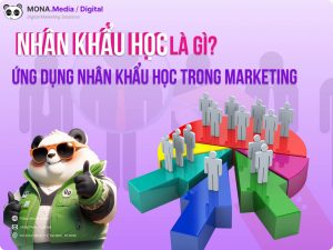 Nhân khẩu học là gì? 6 yếu tố quan trọng của nhân khẩu học