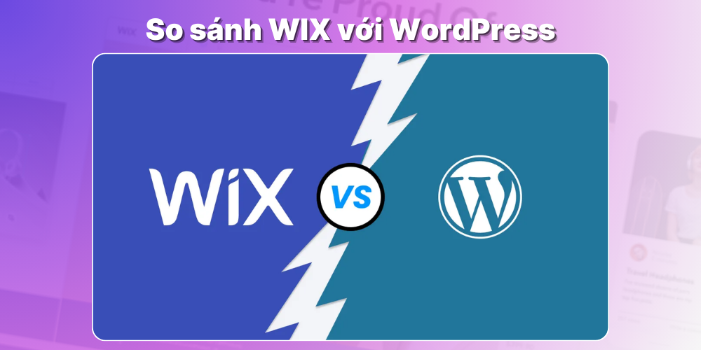 So sánh WIX với WordPress