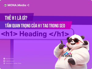 Thẻ H1 Là Gì? Tầm Quan Trọng Của H1 Tag Trong SEO