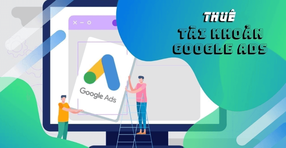 thuê tài khoản google ads