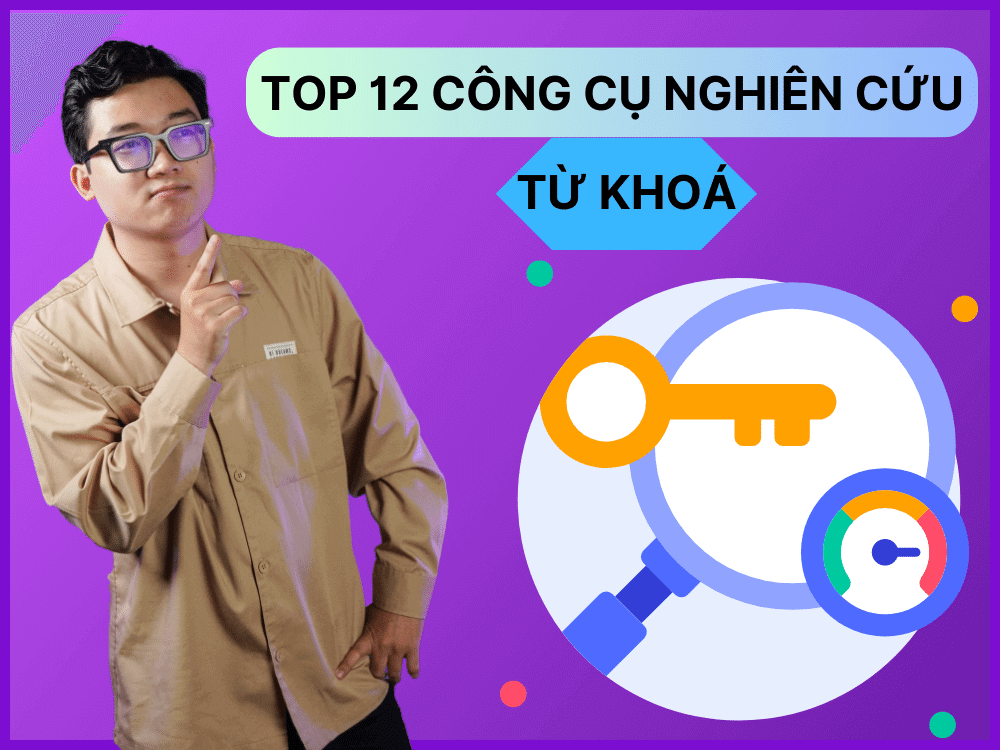 top 12 công cụ nghiên cứu từ khoá google seo