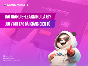 Bài giảng E-learning là gì? Ưu điểm xây dựng bài giảng Elearning