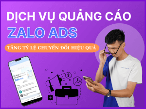 Dịch Vụ Quảng Cáo Zalo Ads Hiệu Quả, Uy Tín