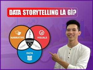 Data Storytelling là gì? 5+ Cách để trực quan nội dung câu chuyện thú vị hơn