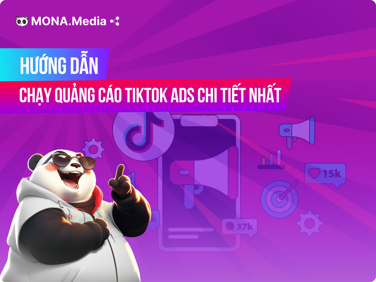 Hướng dẫn chạy quảng cáo TikTok Ads chi tiết