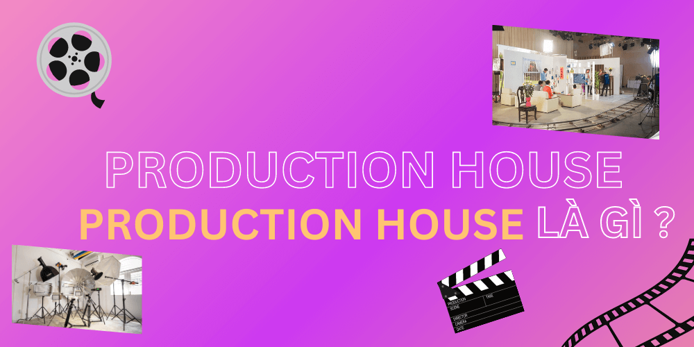 Production house la gi