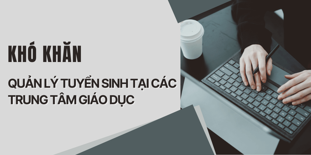 Phần mềm quản lý tuyển sinh là gì?