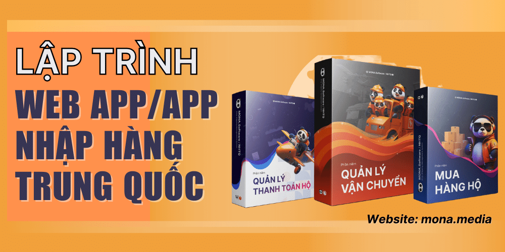 Web App mua hàng Trung Việt số #1 Việt Nam -  MONA NHTQ