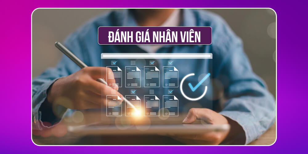 Thực hiện đánh giá kỹ năng nhân viên khi xây dựng mẫu quy trình đào tạo nhân viên