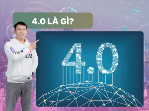 4.0 là gì? Cơ hội và Thách thức của cuộc cách mạng công nghiệp 4.0