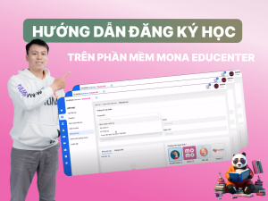 Hướng dẫn đăng ký học tại trung tâm trên phần mềm MONA LMS