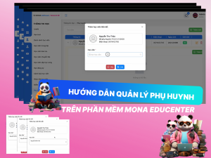 Hướng dẫn quản lý thông tin phụ huynh của từng học viên trên phần mềm MONA LMS