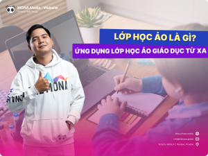 Lớp Học Ảo Là Gì? Ứng Dụng Lớp Học Ảo Trong Giáo Dục Từ Xa