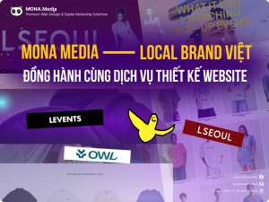MONA vinh hạnh đồng hành cùng Local Brand Việt trong hành trình chinh phục khách hàng