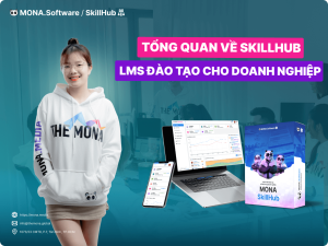 Tổng quan về SkillHub – Phần mềm LMS đào tạo cho doanh nghiệp