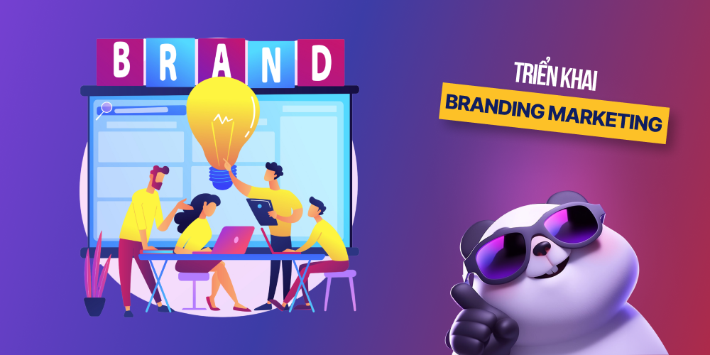 Triển khai chiến lược Branding Marketing