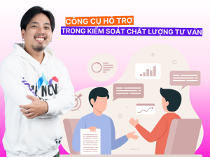 3 Công Cụ Kiểm Soát Chất Lượng Tư Vấn Ở Trung Tâm Giáo Dục Hiệu Quả