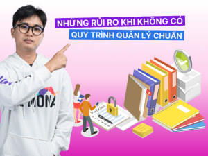 Những Rủi Ro Khi Trung Tâm Không Có Quy Trình Quản Lý Chuẩn